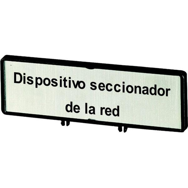 Clamp with label, For use with T0, T3, P1, 48 x 17 mm, Inscribed with zSupply disconnecting devicez (IEC/EN 60204), Language Spanish image 4