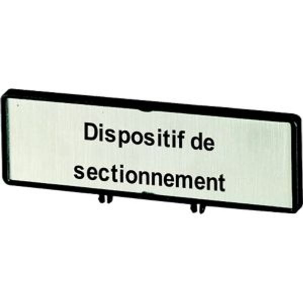 Clamp with label, For use with T0, T3, P1, 48 x 17 mm, Inscribed with zSupply disconnecting devicez (IEC/EN 60204), Language French image 2