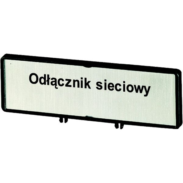 Clamp with label, For use with T0, T3, P1, 48 x 17 mm, Inscribed with zSupply disconnecting devicez (IEC/EN 60204), Language Polish image 1