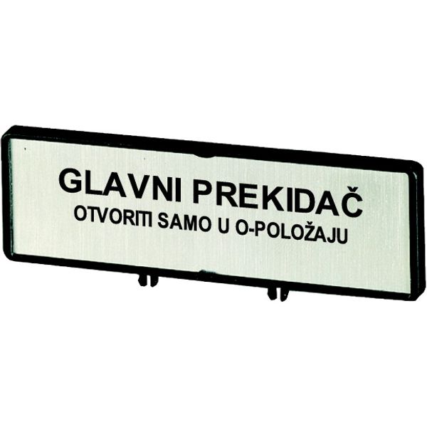 Clamp with label, For use with T0, T3, P1, 48 x 17 mm, Inscribed with standard text zOnly open main switch when in 0 positionz, Language Serbo-Croat image 1