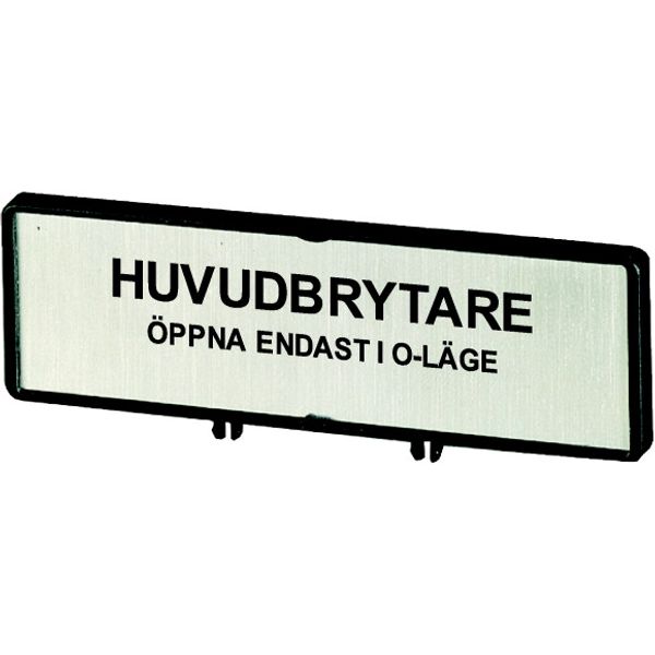 Clamp with label, For use with T0, T3, P1, 48 x 17 mm, Inscribed with standard text zOnly open main switch when in 0 positionz, Language Swedish image 1