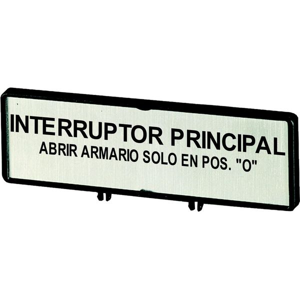 Clamp with label, For use with T5, T5B, P3, 88 x 27 mm, Inscribed with standard text zOnly open main switch when in 0 positionz, Language Spanish image 3