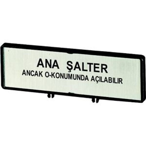 Clamp with label, For use with T0, T3, P1, 48 x 17 mm, Inscribed with standard text zOnly open main switch when in 0 positionz, Language Turkish image 2