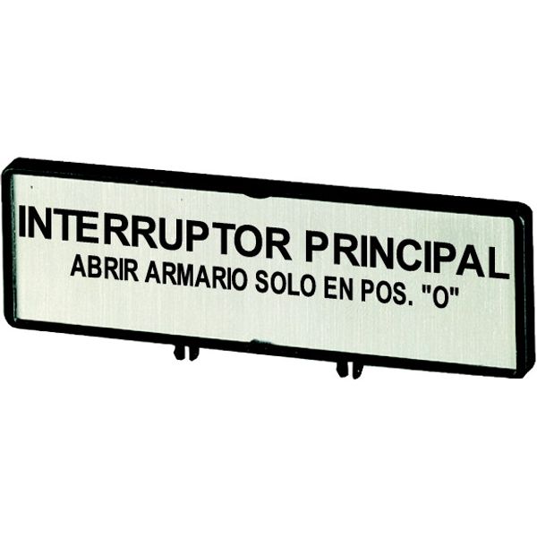 Clamp with label, For use with T5, T5B, P3, 88 x 27 mm, Inscribed with standard text zOnly open main switch when in 0 positionz, Language Spanish image 1