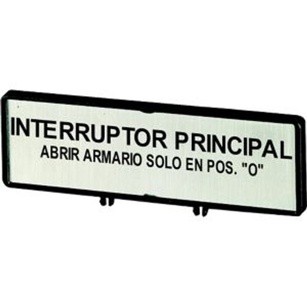 Clamp with label, For use with T5, T5B, P3, 88 x 27 mm, Inscribed with standard text zOnly open main switch when in 0 positionz, Language Spanish image 2