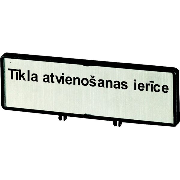 Clamp with label, For use with T5, T5B, P3, 88 x 27 mm, Inscribed with zSupply disconnecting devicez (IEC/EN 60204), Language Latvian image 4