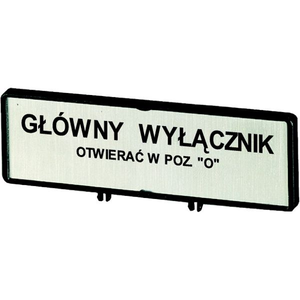 Clamp with label, For use with T5, T5B, P3, 88 x 27 mm, Inscribed with standard text zOnly open main switch when in 0 positionz, Language Polish image 1