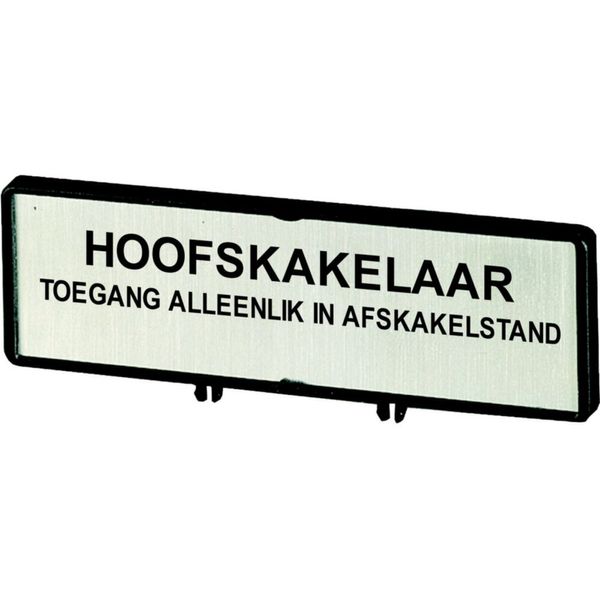 Clamp with label, For use with T5, T5B, P3, 88 x 27 mm, Inscribed with standard text zOnly open main switch when in 0 positionz, Language Afrikaans image 4