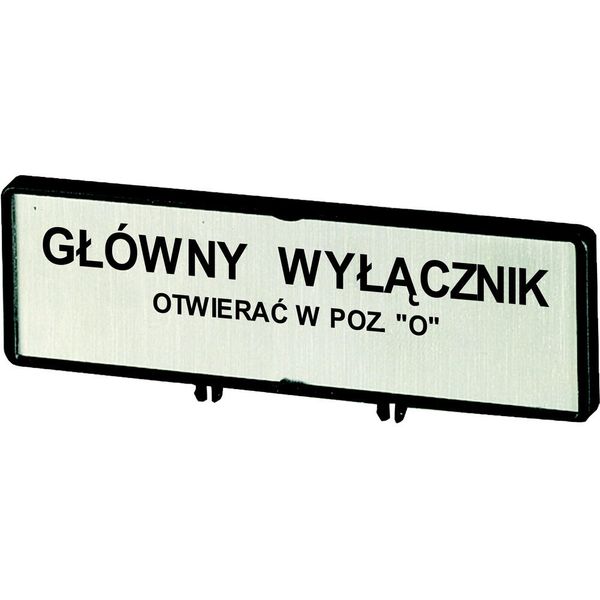 Clamp with label, For use with T5, T5B, P3, 88 x 27 mm, Inscribed with standard text zOnly open main switch when in 0 positionz, Language Polish image 3