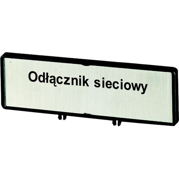 Clamp with label, For use with T0, T3, P1, 48 x 17 mm, Inscribed with zSupply disconnecting devicez (IEC/EN 60204), Language Polish image 4